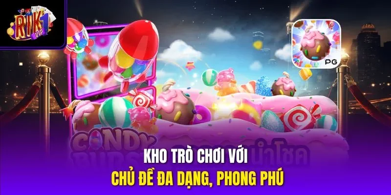 Kho trò chơi với chủ đề đa dạng, phong phú