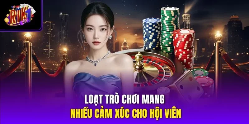 Loạt trò chơi mang nhiều cảm xúc cho hội viên