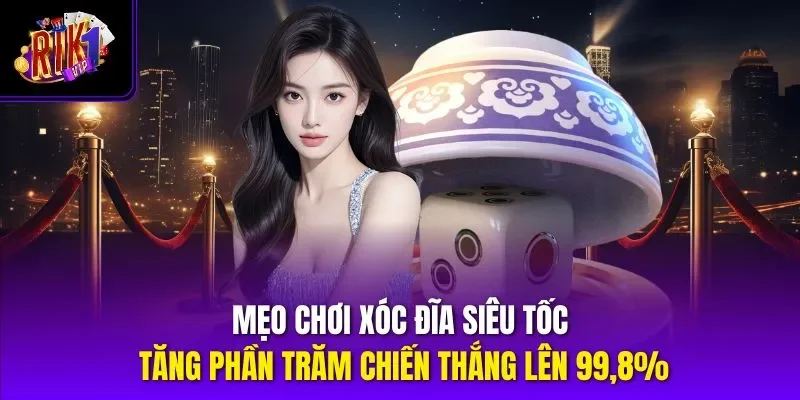 Mẹo chơi xóc đĩa siêu tốc tăng phần trăm chiến thắng lên 99,8%